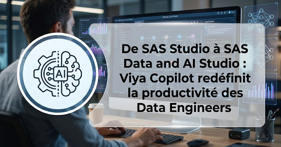 Illustration : De SAS Studio à SAS Data and AI Studio : Viya Copilot redéfinit la productivité des Data Engineers
