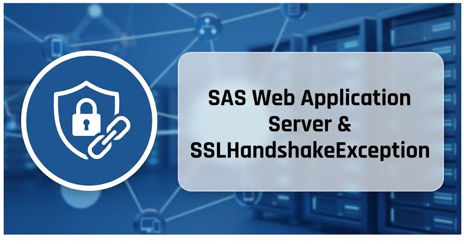 SAS Web Application Server  et l'erreur "unable to find valid certification path to requested target"