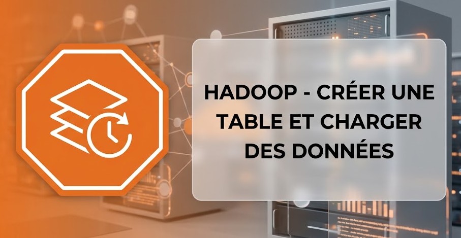 Illustration : HADOOP - Créer une table est charger des données