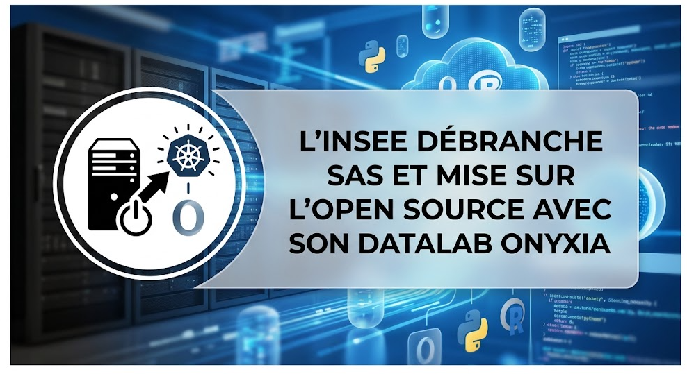 L'Insee débranche SAS et mise sur l'Open Source avec son Datalab Onyxia