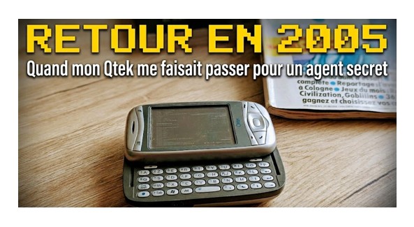 Retour en 2005 : Quand mon Qtek me faisait passer pour un agent secret