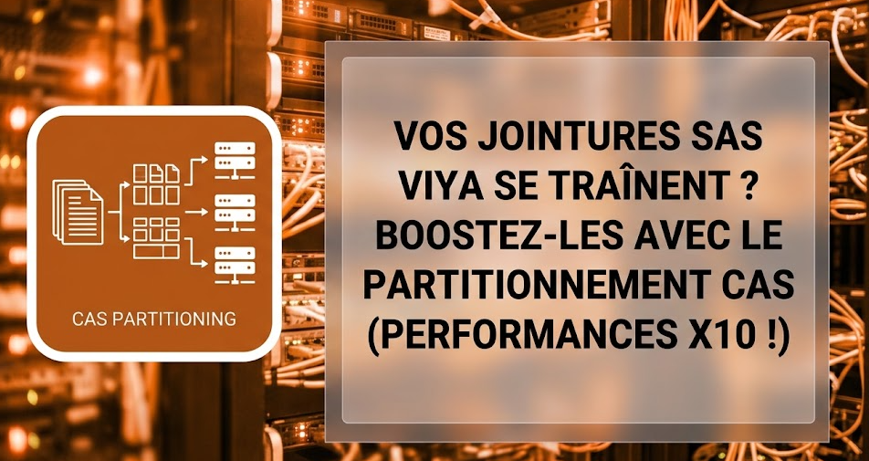 Illustration : Vos jointures SAS Viya se traînent ? Boostez-les avec le partitionnement CAS (Performances x10 !)